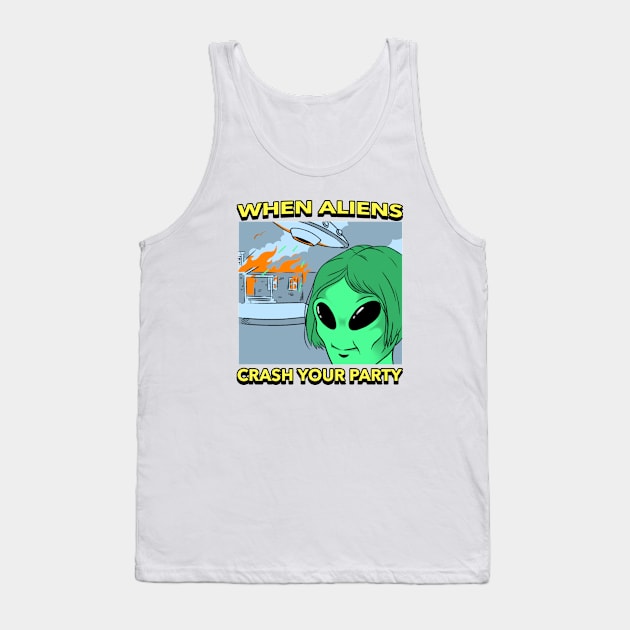 Alien Party Crasher meme Tank Top by Tip Top Tee's